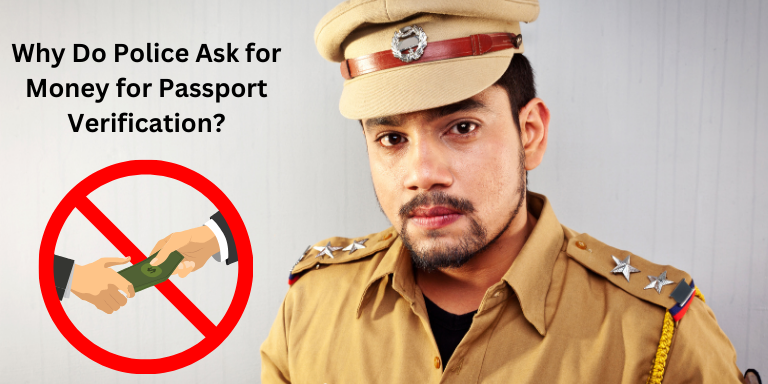 Why Do Police Ask for Money for Passport Verification in India?